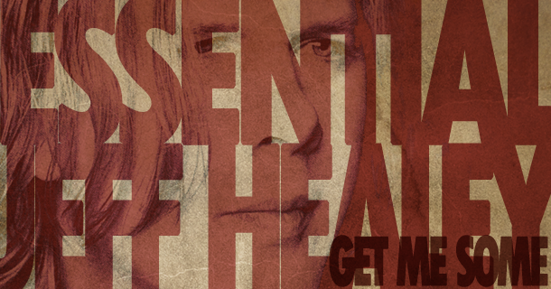 Essential Jeff Healey – Get Me Some