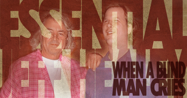 Essential Jeff Healey – When A Blind Man Cries