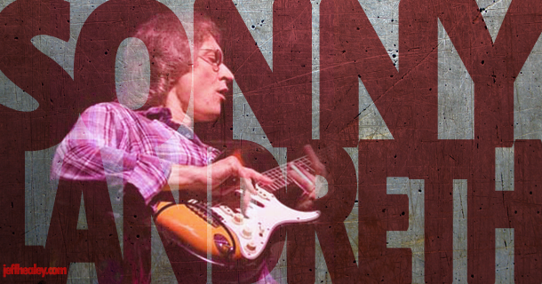 Sonny Landreth!