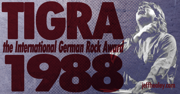 TIGRA-International German Rock Award- 1988
